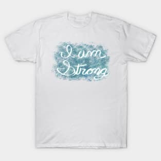 I am Strong Digital Chalk Design T-Shirt